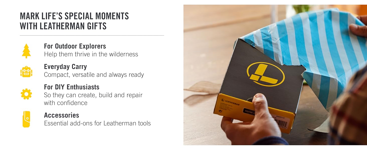 Mark Life&amp;#39;s Special Moments with Leatherman Gifts. For Outdoor Explorers, Everyday Carry &amp;amp; DIY.