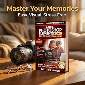 ADOBE PHOTOSHOP ELEMENTS 2026 FOR ABSOLUTE BEGINNERS
