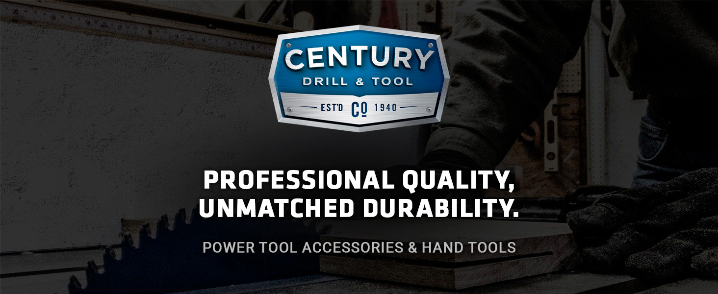 century drill and tool, professional quality, unmatched durability
