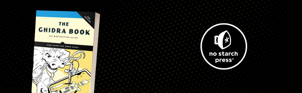 Copy of The Ghidra Book, 2nd Edition on black background with No Starch Press logo